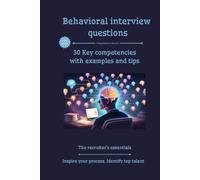Behavioral interview questions: 30 Key competencies with examples and tips