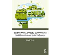 Behavioral Public Economics: Social Incentives and Social Preferences