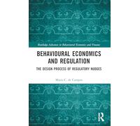 Behavioural Economics and Regulation: The Design Process of Regulatory Nudges