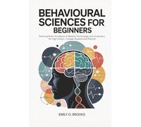 Behavioural Sciences for Beginners: Breaking Down the Basics of Medical Terminology and Vocabulary for High School / College Students and Patients