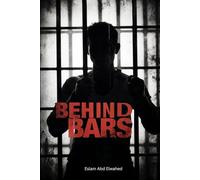 Behind Bars: 100 True Stories of Criminals Who Finally Faced Justice