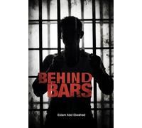 Behind Bars: 100 True Stories of Criminals Who Finally Faced Justice