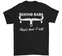 Behind Bars Cioè How i Roll Bicicletta Uomo T-Shirt 100% Cotone