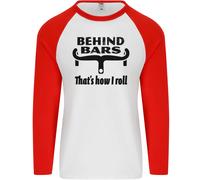 Behind Bars That's How i Roll Ciclismo Uomo L/S Baseball T-Shirt