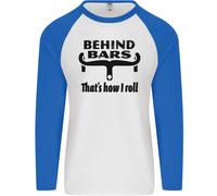 Behind Bars That's How i Roll Ciclismo Uomo L/S Baseball T-Shirt