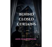 Behind Closed Curtains: A Psychological Suspense Novel