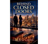 Behind Closed Doors: A Love Story That Feels Real: 1