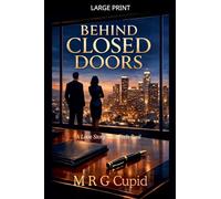 Behind Closed Doors: A Love Story That Feels Real: 1
