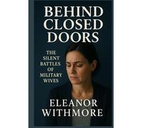 BEHIND CLOSED DOORS: The Silent Battles of Military Wives