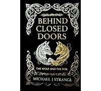 Behind Closed Doors: The Wolf And The Fox