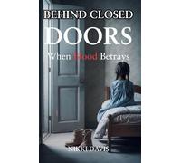 Behind Closed Doors: When Blood Betrays