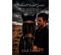 Behind Closed Gates: She Came For The Horse. She Stayed For The Man
