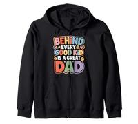 Behind Every Good Kid Is A Great Dad Proud Parenting - Felpa con Cappuccio
