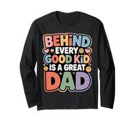 Behind Every Good Kid Is A Great Dad Proud Parenting - Maglia a Manica