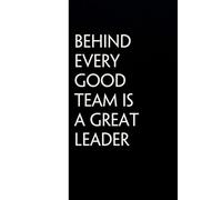 Behind Every Good Team is A Great Leader: Funny Gag Gift Notebook for Co-workers, Office, Staff Member, New Jobs, Secret Santa, Birthday, Graduation [6"x9" - 100 lined pages]