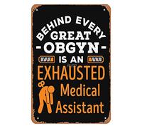 Behind Every Great Obgyn Is An Exhausted Medical Assistant Targa In Latta Impermeabile Targhe In Latta Resistente Uv Targa In Metallo Per Officina Parete Pub 20X30Cm