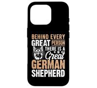 Behind Every Great Person There Is A Great German Shepherd Custodia per iPhone 16 Pro