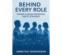 Behind Every Role: Where Human Potential Meets Strategy