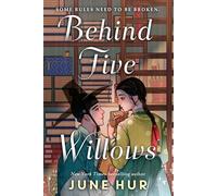 Behind Five Willows: Jane Austen reimagined in Korea - from the NYT bestselling author of A Crane Among Wolves