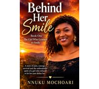 Behind Her Smile: The Girl Who Learned to Smile