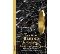 Behind. Ogni medaglia ha il suo rovescio