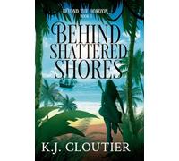 Behind Shattered Shores: 3