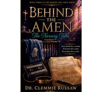 Behind the Amen: The Nursery Files