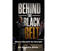 Behind the Black Belt: Silence Beneath the Strength