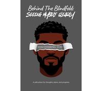 Behind The Blindfold: Seeing Myself Clearly