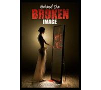 Behind the Broken Image