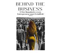 Behind The Business: 3 Tier Boundaries every Entrepreneur must Establish!