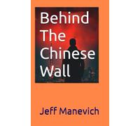 Behind The Chinese Wall