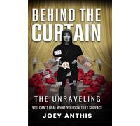 Behind the Curtain: The Unraveling