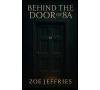 behind the door of 8A: psychological thriller of fear and manipulation