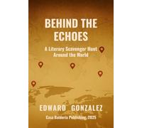 Behind the Echoes: A Literary Scavenger Hunt Around the World