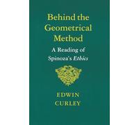 Edwin Curley Behind the Geometrical Method (Tascabile)