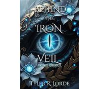 Behind the Iron Veil: A Mythos Romantasy