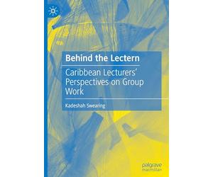 Behind the Lectern: Caribbean Lecturers’ Perspectives on Group Work