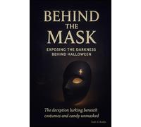 Behind the Mask: Exposing the Darkness Behind Halloween