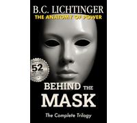 Behind the mask - The Dark Side of Human Nature: Recognising Psychopaths, Narcissists, Manipulation and Dark Psychology