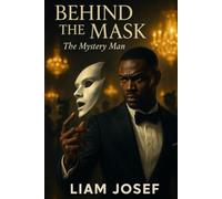 Behind The Mask: The Mystery Man