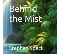 Behind the Mist
