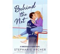 Behind the Net: A Vancouver Storm Novel