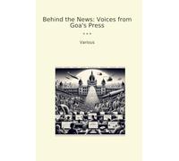 Behind the News: Voices from Goa's Press