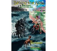 Behind the Now: Time Travel, But Not Like That