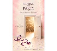 Behind the Party: Stories, Lessons & Laughs