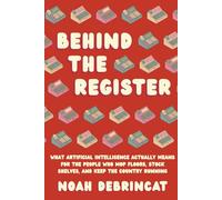 Behind The Register: What Artificial Intelligence Actually Means for the People Who Mop Floors, Stock Shelves, and Keep the Country Running
