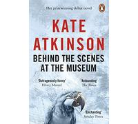 Behind The Scenes At The Museum [Lingua inglese]: The award-winning novel from the bestselling author of Life After Life