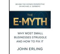 Behind-The-Scenes Perspective on Michael E Gerber's The E-Myth: Why Most Small Businesses Struggle And How To Fix It