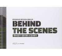 Behind the scenes. Progetti dietro le quinte - [LetteraVentidue Edizioni]